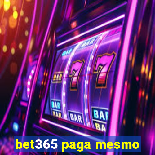 bet365 paga mesmo