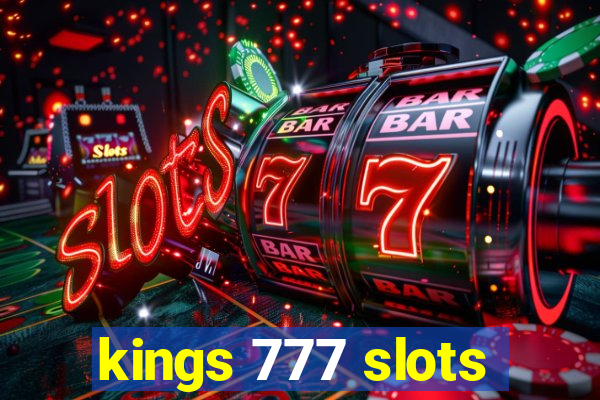 kings 777 slots