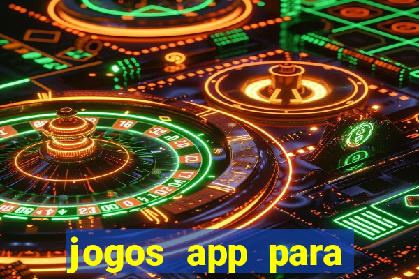 jogos app para ganhar dinheiro