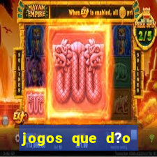 jogos que d?o dinheiro jogando