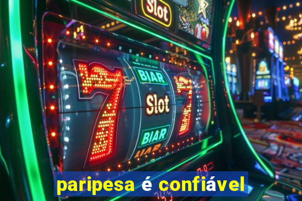 paripesa é confiável