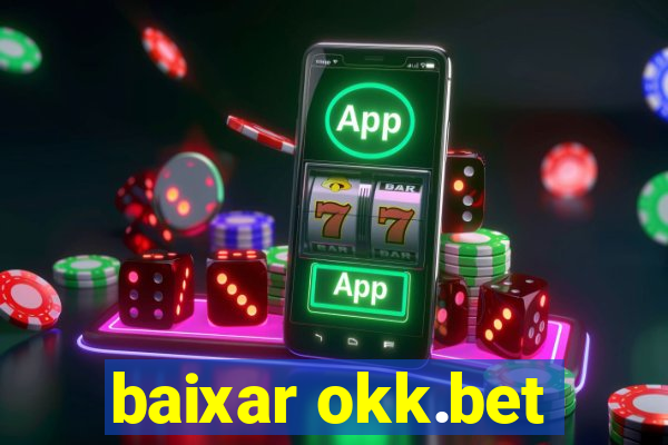 baixar okk.bet