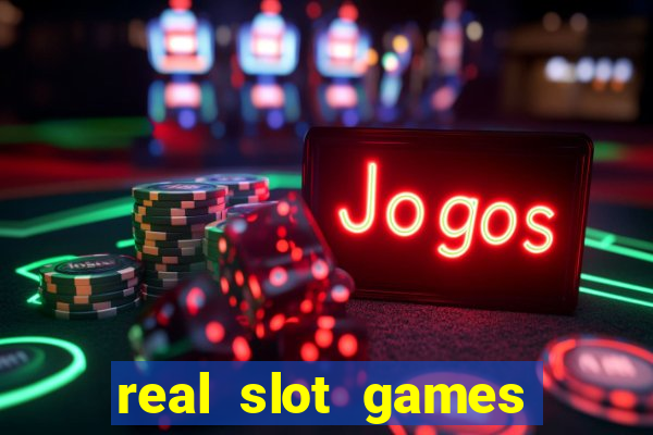 real slot games for money