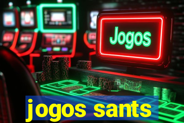 jogos sants