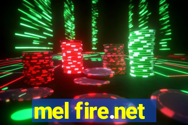 mel fire.net