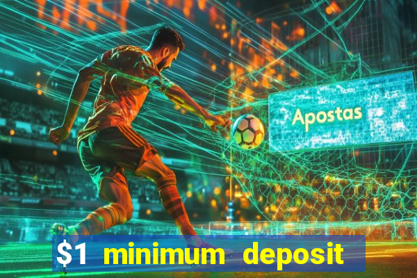 $1 minimum deposit casino australia 2022