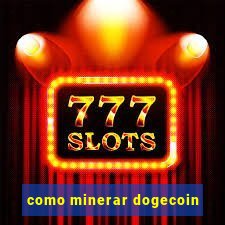 como minerar dogecoin