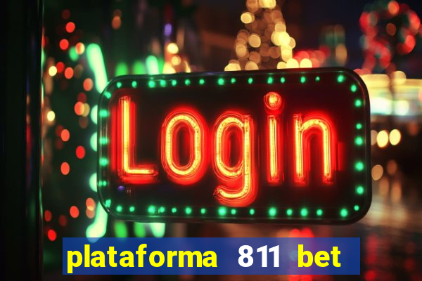 plataforma 811 bet é confiável