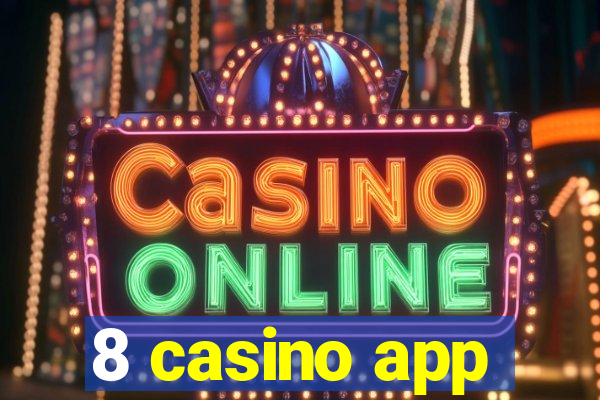 8 casino app