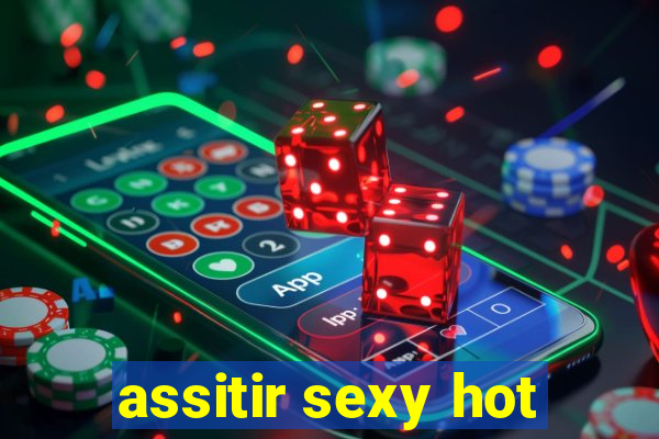 assitir sexy hot