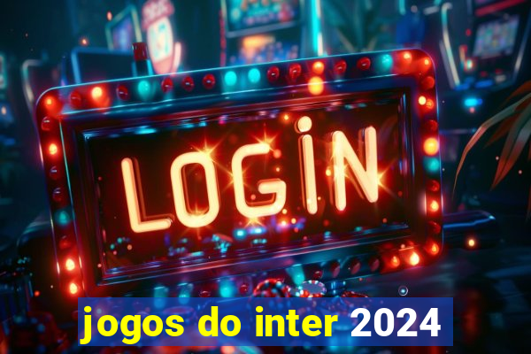 jogos do inter 2024