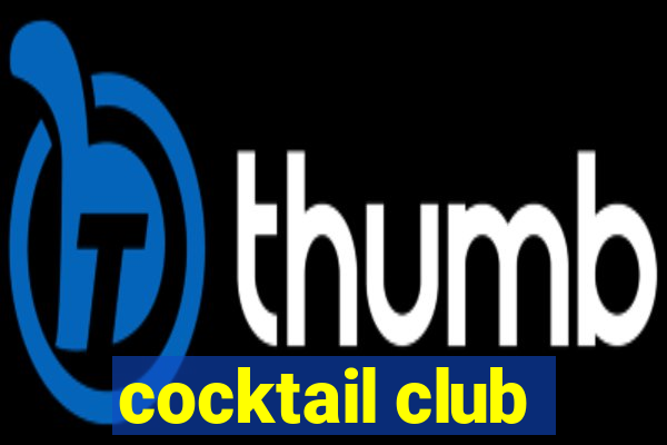 cocktail club