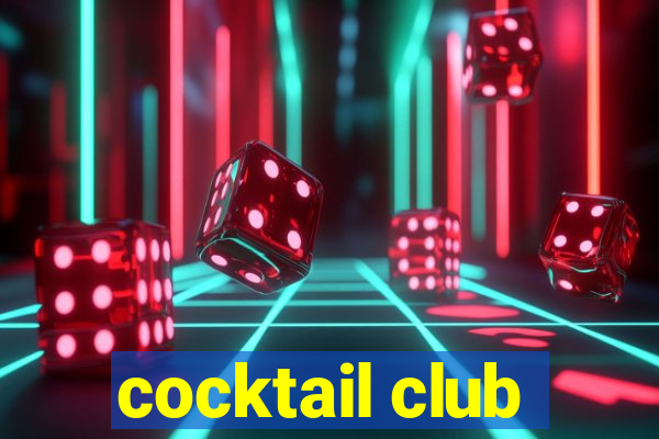 cocktail club