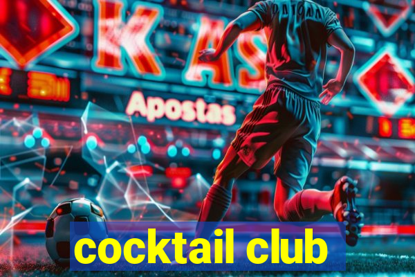 cocktail club