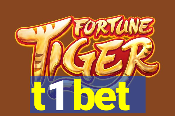 t1 bet