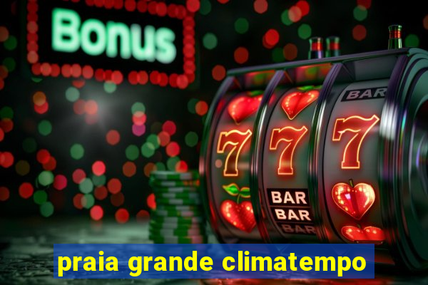 praia grande climatempo