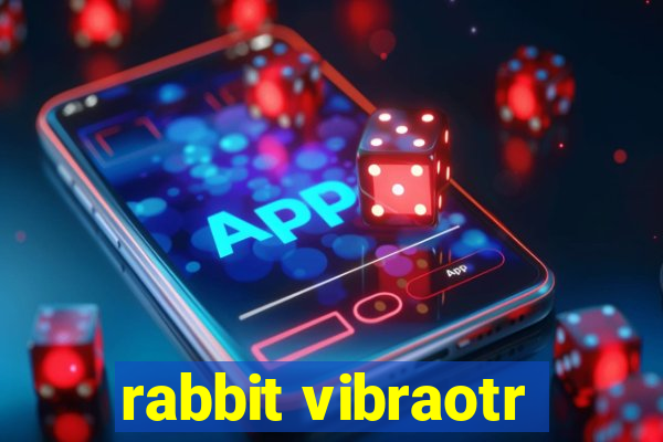 rabbit vibraotr