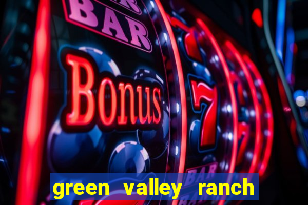 green valley ranch resort spa and casino