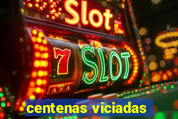 centenas viciadas