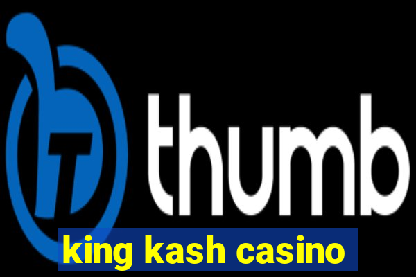 king kash casino