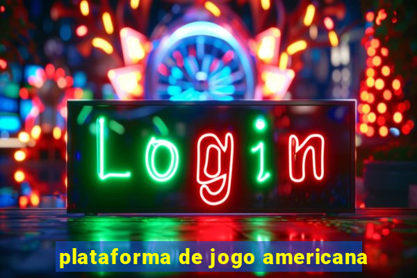 plataforma de jogo americana