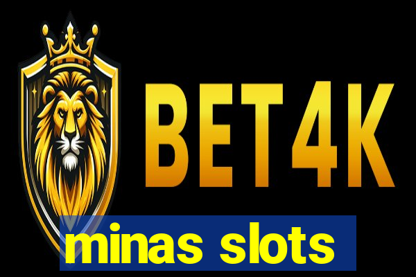 minas slots