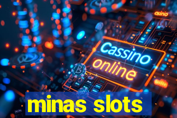 minas slots