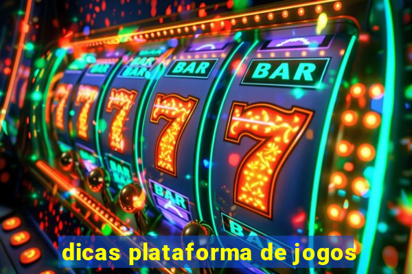 dicas plataforma de jogos