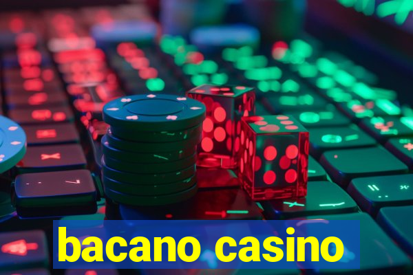 bacano casino