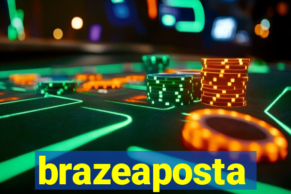 brazeaposta