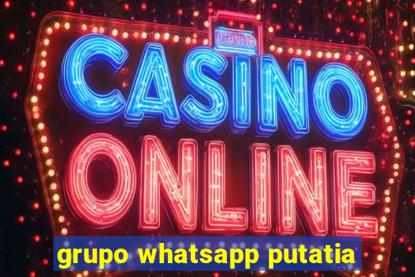 grupo whatsapp putatia