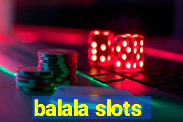 balala slots