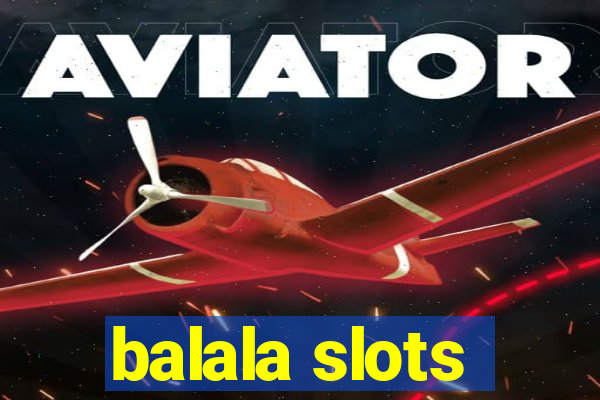 balala slots