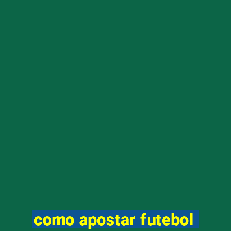 como apostar futebol