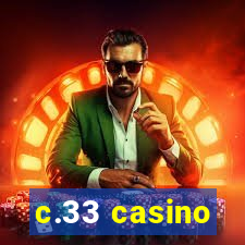 c.33 casino