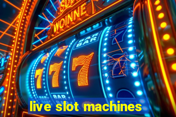 live slot machines