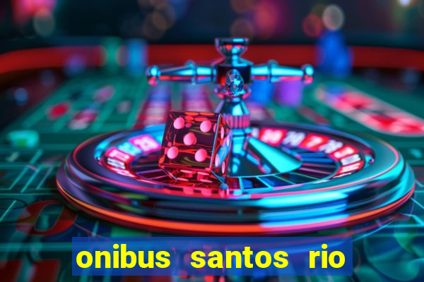 onibus santos rio de janeiro