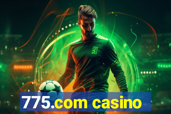 775.com casino