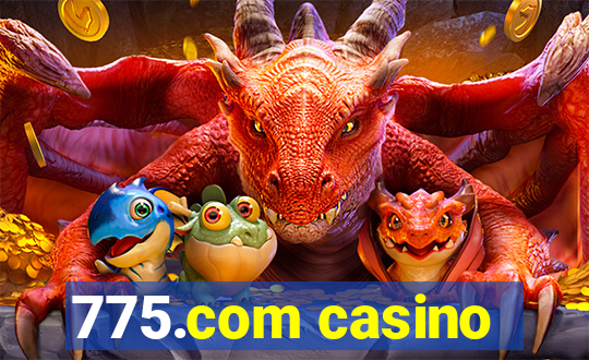 775.com casino