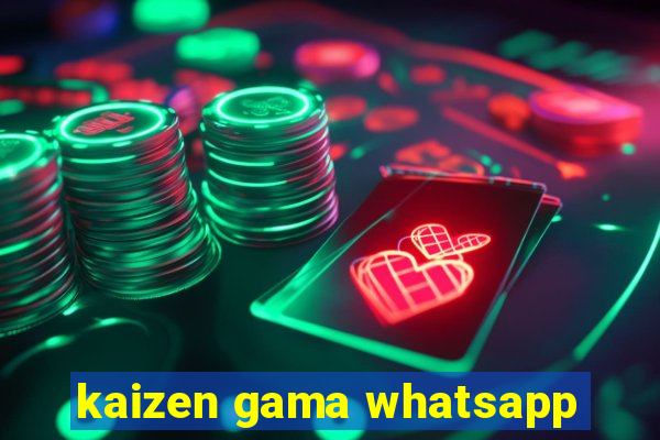 kaizen gama whatsapp