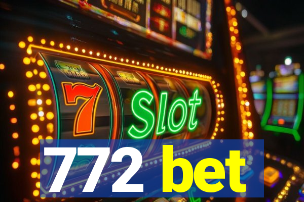 772 bet