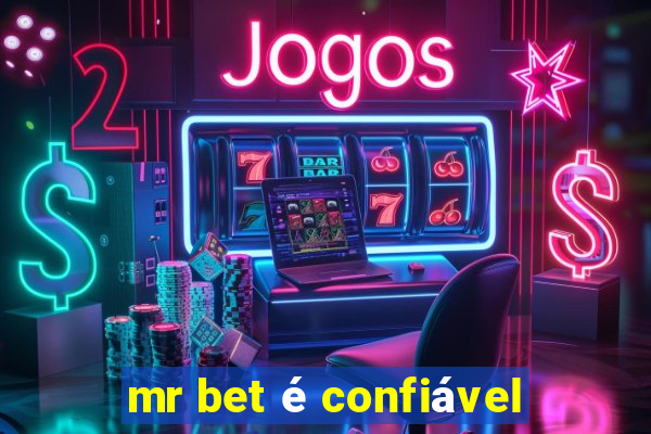 mr bet é confiável