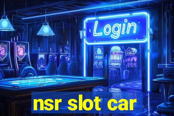 nsr slot car