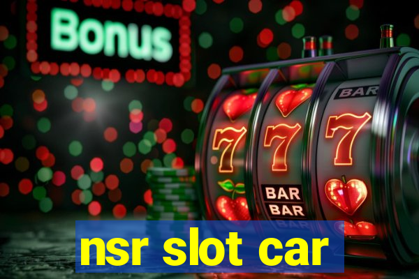 nsr slot car