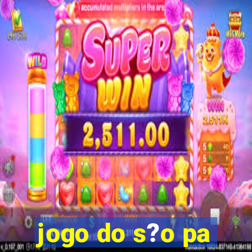 jogo do s?o pa