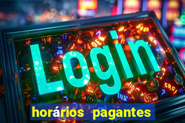 horários pagantes dos slots