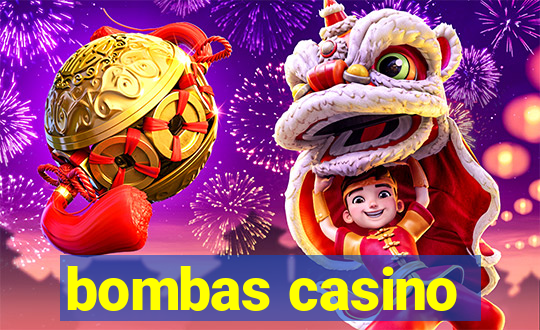 bombas casino