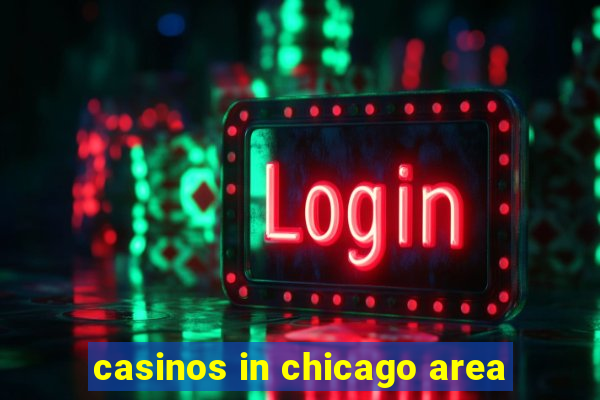 casinos in chicago area