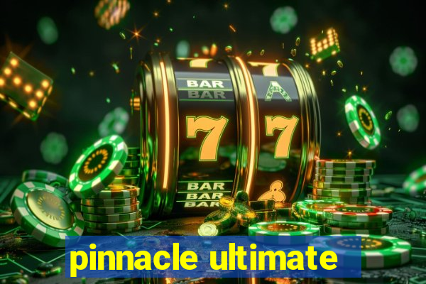 pinnacle ultimate