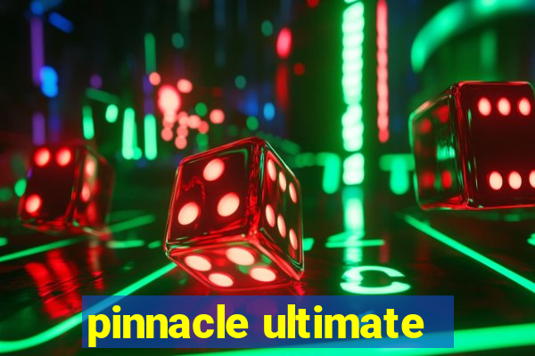 pinnacle ultimate